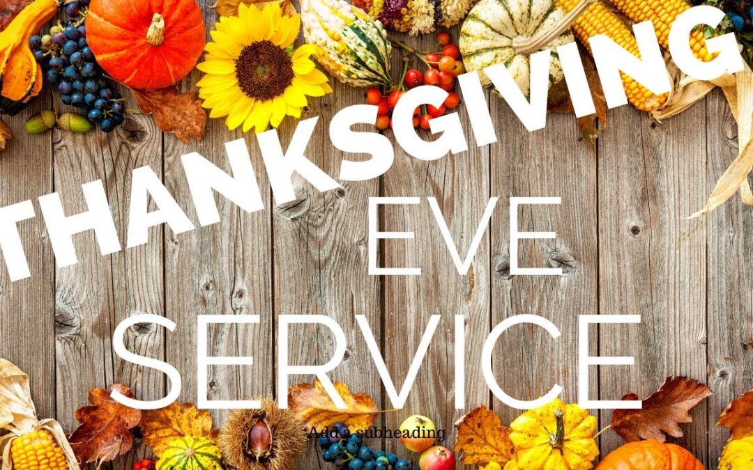 Thanksgiving Eve Service