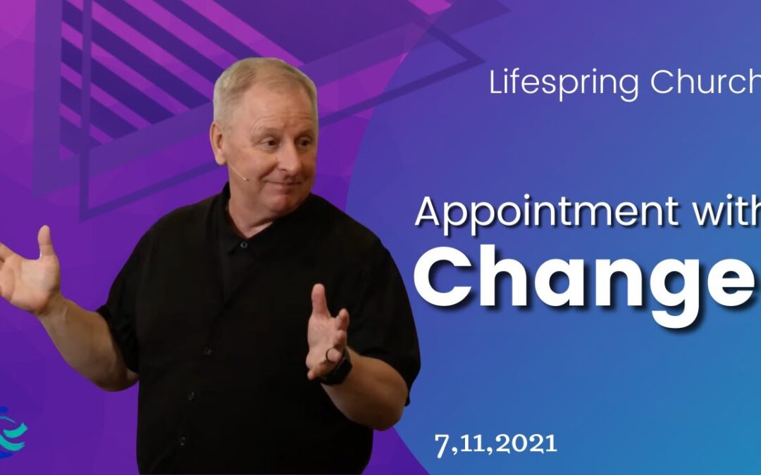 Appointment With Change