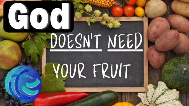 God Doesn’T Need Your Fruit