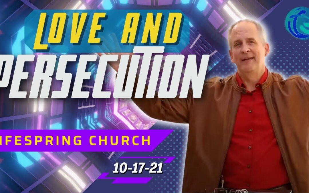 Love And Persecution