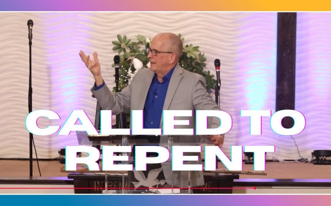 Called to Repent: Where Real Change Begins